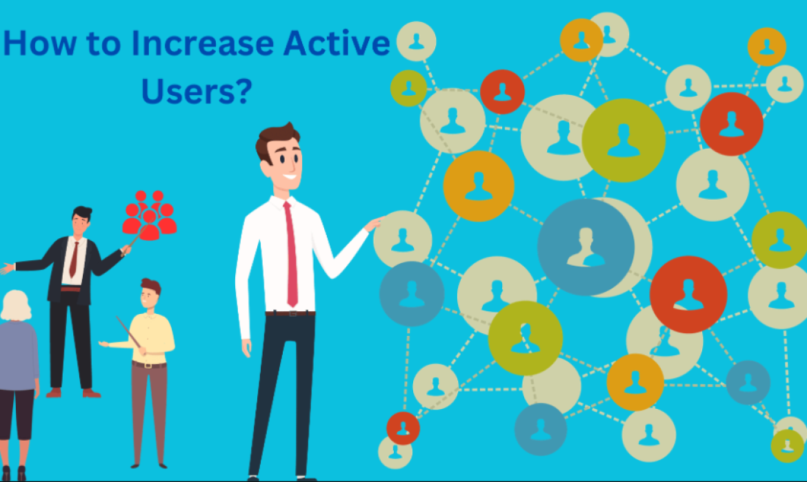 What are active app users, and how can they be increased?